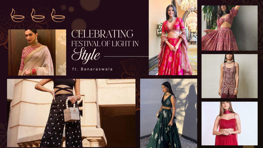 CELEBRATE FESTIVAL OF LIGHTS IN STYLE  WITH BANARASWALA FABRIC